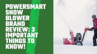 'Video thumbnail for PowerSmart Snow Blower Brand Review: 3 Important Things To Know!'
