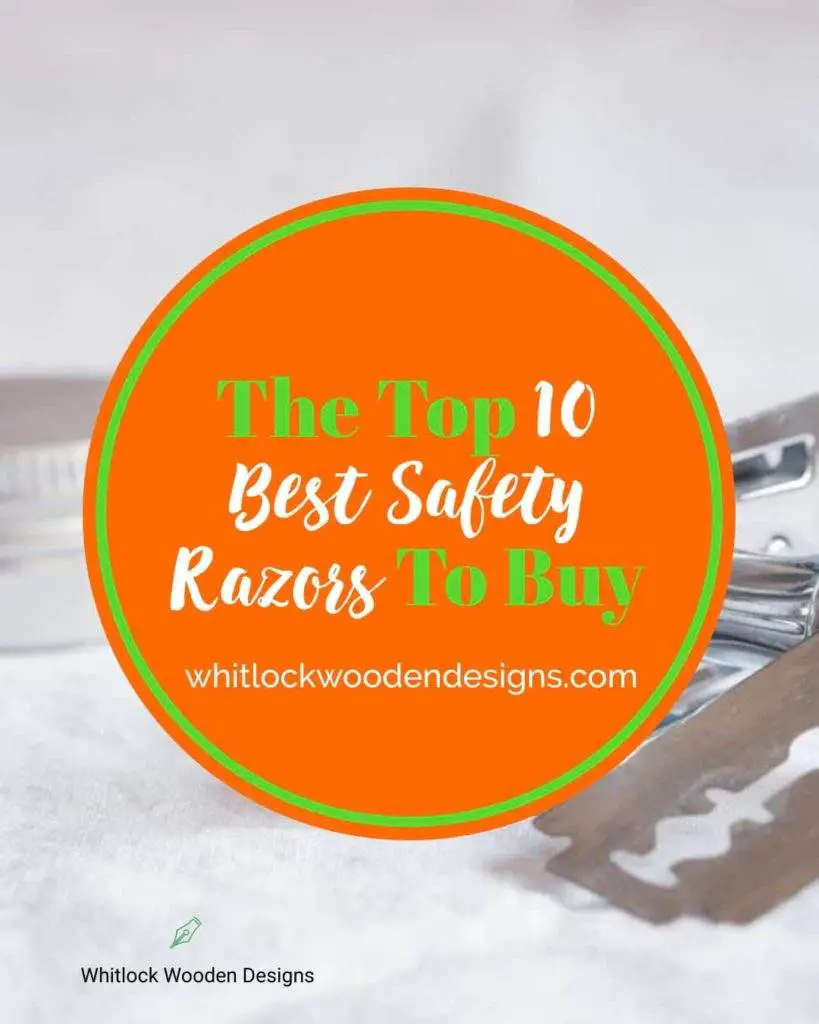 Top 10 Best Safety Razors