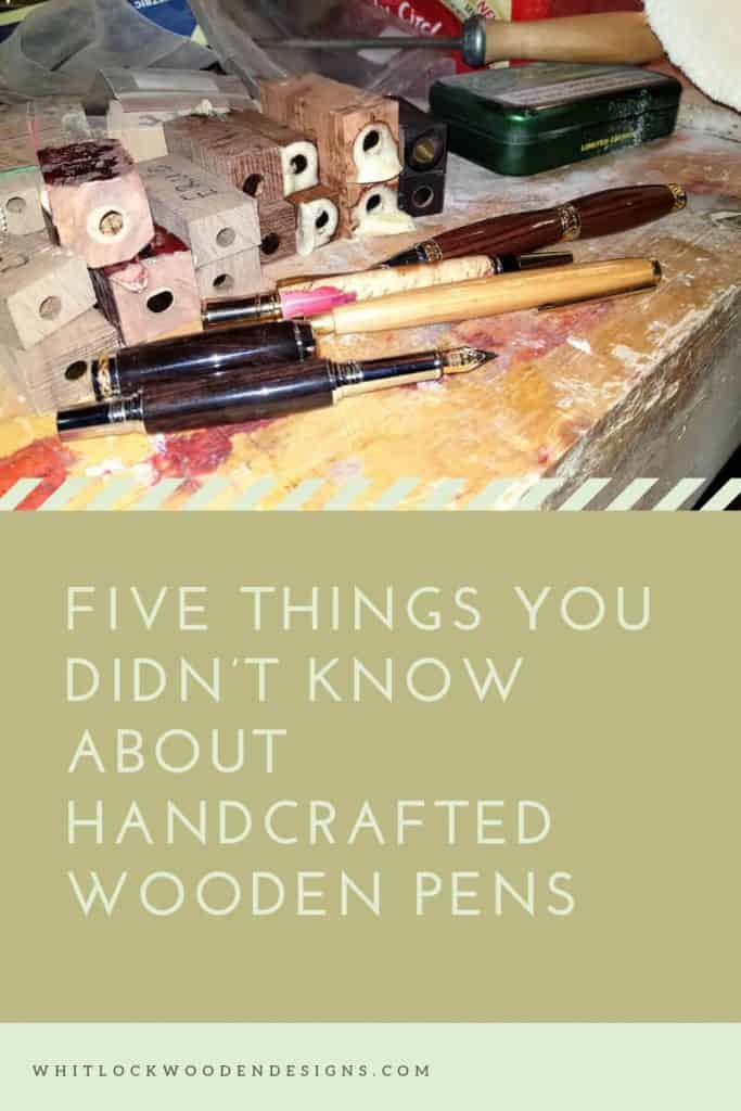 5 Things You Didn’t Know About Handcrafted Wooden Pens