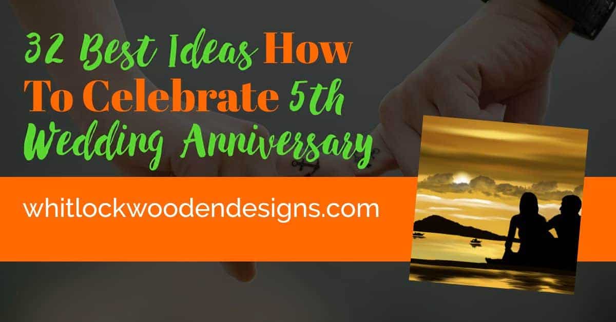 32 Best Ideas How To Celebrate 5th Wedding Anniversary