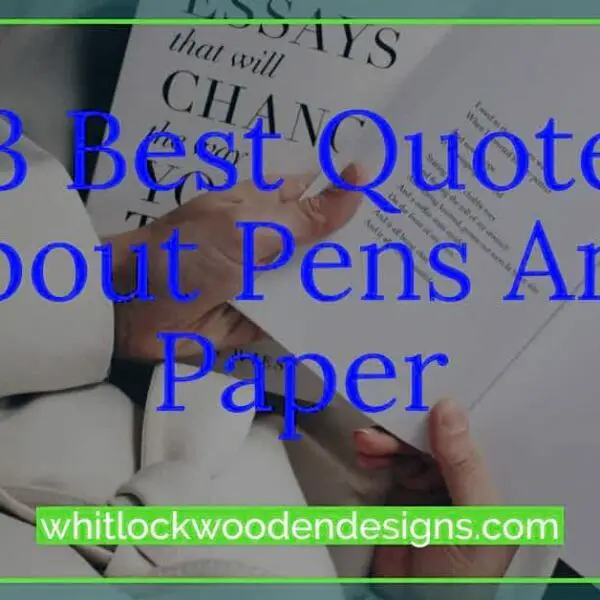 23 Best Quotes About Pens And Paper