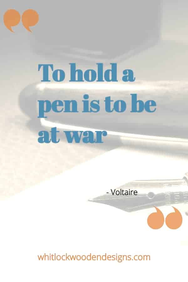 To hold a pen is to be at war