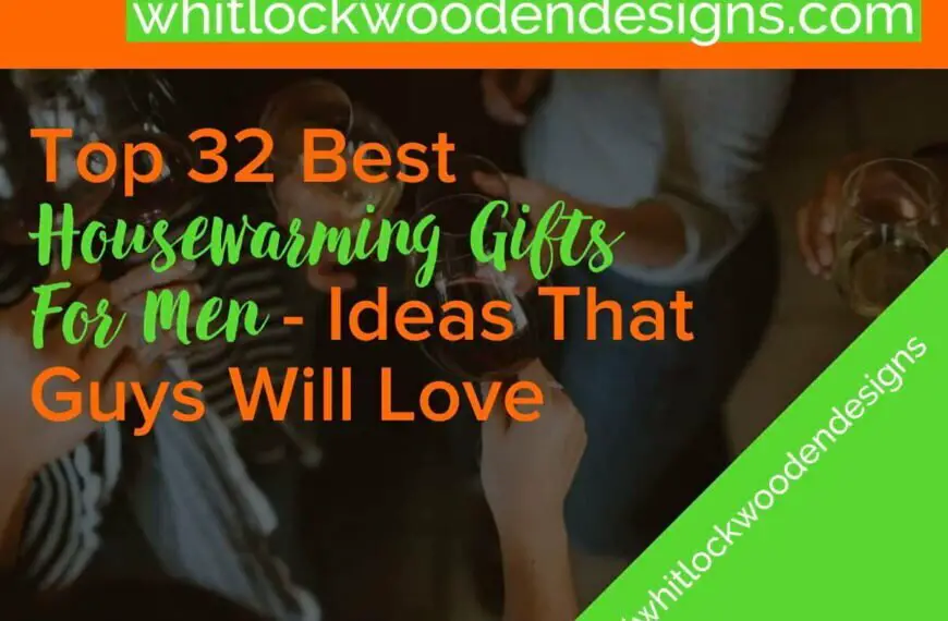 32 Good Housewarming Gifts For Men – Best Gift Ideas Guys Will Love