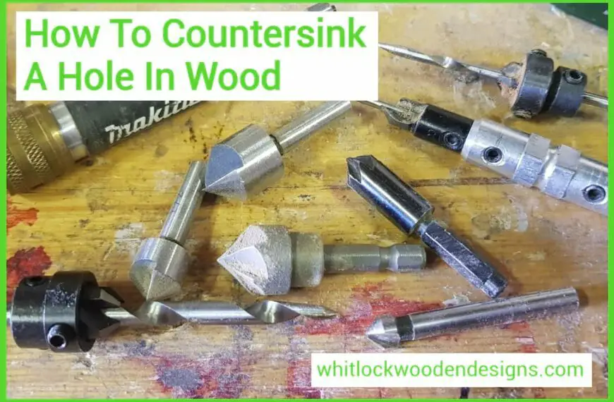 How To Countersink A Hole In Wood: Countersinking